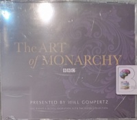The Art of Monarchy written by Will Gompertz performed by Will Gompertz on Audio CD (Unabridged)